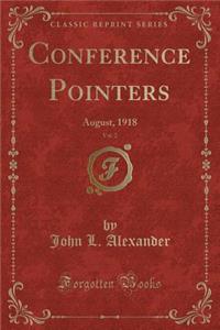 Conference Pointers, Vol. 2: August, 1918 (Classic Reprint)
