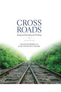Crossroads: Integrated Reading and Writing: Integrated Reading and Writing