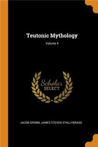 Teutonic Mythology; Volume 4