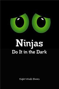 Ninjas Do It in the Dark