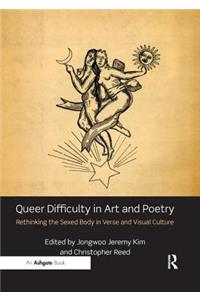 Queer Difficulty in Art and Poetry