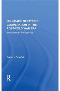 U.S. - Israeli Strategic Cooperation in the Post-Cold War Era