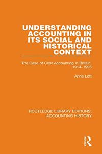 Understanding Accounting in Its Social and Historical Context