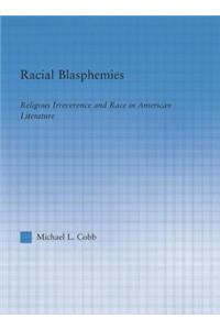 Racial Blasphemies