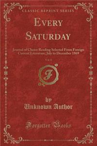 Every Saturday, Vol. 8