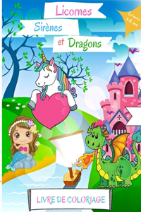 Livre de coloriage Licornes, sirènes et dragons