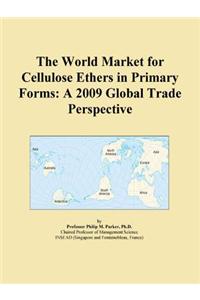The World Market for Cellulose Ethers in Primary Forms