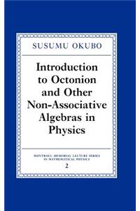 Introduction to Octonion and Other Non-Associative Algebras in Physics