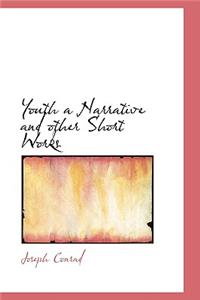 Youth a Narrative and other Short Works