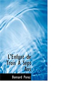 L'Enfant de Trois Asept ANS