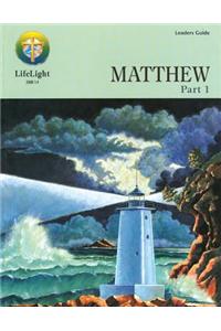 Lifelight: Matthew, Part 1 - Leaders Guide