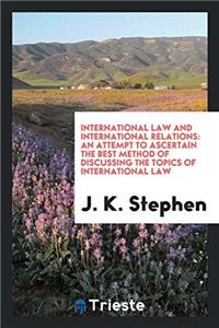 INTERNATIONAL LAW AND INTERNATIONAL RELA