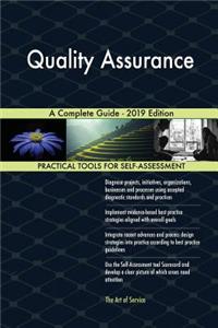 Quality Assurance A Complete Guide - 2019 Edition