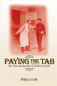 Paying the Tab: The Costs and Benefits of Alcohol Control