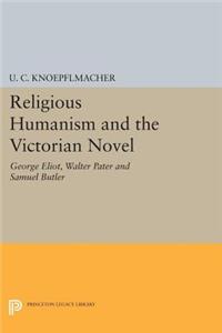 Religious Humanism and the Victorian Novel