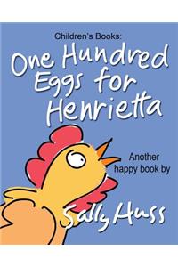 One Hundred Eggs for Henrietta