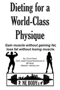 Dieting for a World-Class Physique