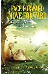 Face Forward Move Forward Journal