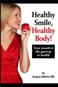 Healthy Smile, Healthy Body!