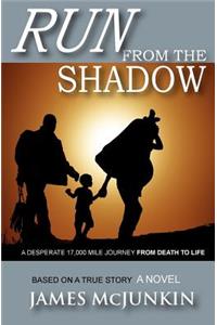 Run From The Shadow