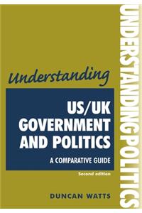 Understanding Us/UK Government and Politics (2nd Edn)