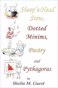 Sheep's Head Stew, Dotted Minims, Pastry and Pythagoras