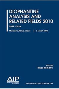 Diophantine Analysis and Related Fields