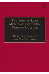 Body in Late Medieval and Early Modern Culture