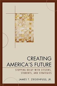 Creating America's Future