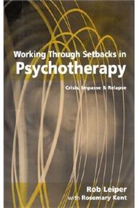 Working Through Setbacks in Psychotherapy