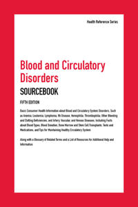 Blood and Circulatory Disorders Sourcebook