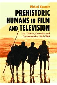Prehistoric Humans in Film and Television