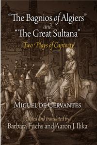 Bagnios of Algiers and the Great Sultana