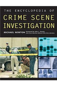 The Encyclopedia of Crime Scene Investigation