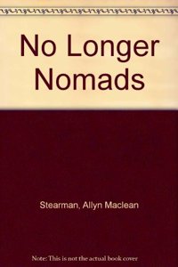No Longer Nomads: The Siriono Revisited