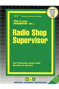 Radio Shop Supervisor