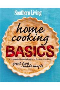 Southern Living Home Cooking Basics: A Complete Illustrated Guide to Southern Cooking