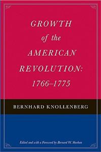 Growth of the American Revolution, 1766-1775