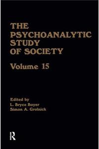 Psychoanalytic Study of Society, V. 15