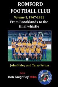 Romford Football Club Volume 5, 1967-1981