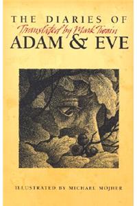 Diaries of Adam & Eve: Translated by Mark Twain