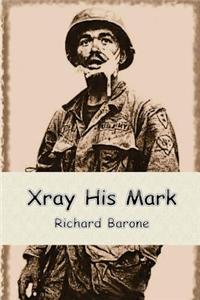 Xray His Mark