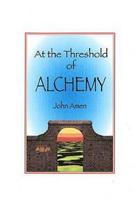 At the Threshold of Alchemy