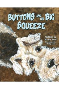 Buttons and the Big Squeeze