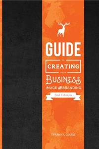 Guide to Creating Your Business Image and Branding