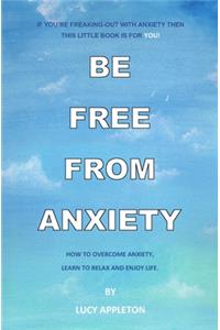 Be Free From Anxiety