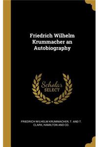 Friedrich Wilhelm Krummacher an Autobiography