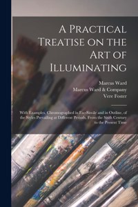 Practical Treatise on the Art of Illuminating