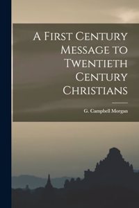 First Century Message to Twentieth Century Christians