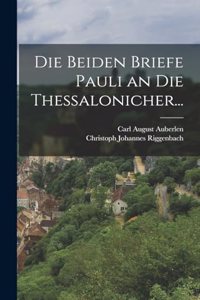 Beiden Briefe Pauli an die Thessalonicher...
